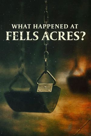 What Happened at Fells Acres?'s poster