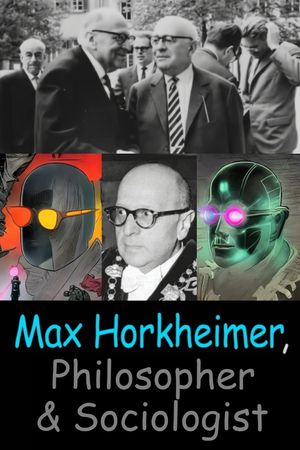 Max Horkheimer – Philosopher and Sociologist's poster