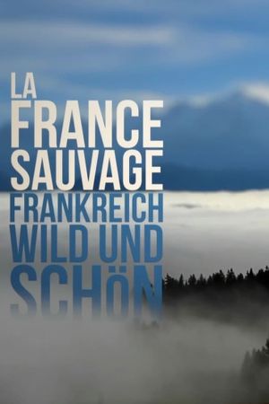 La France sauvage's poster