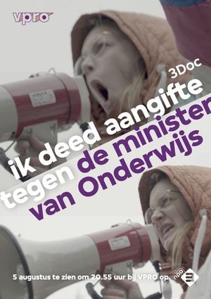 Ik deed aangifte tegen de minister van Onderwijs's poster