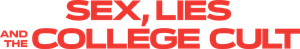 Sex, Lies and the College Cult's poster