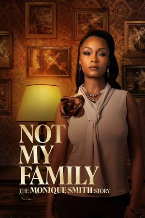 Not My Family: The Monique Smith Story's poster