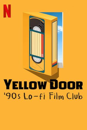 Yellow Door: '90s Lo-fi Film Club's poster