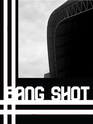 Bang Shot's poster