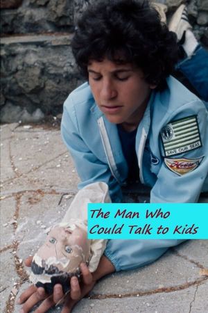 The Man Who Could Talk to Kids's poster