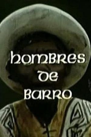 Hombres de barro's poster