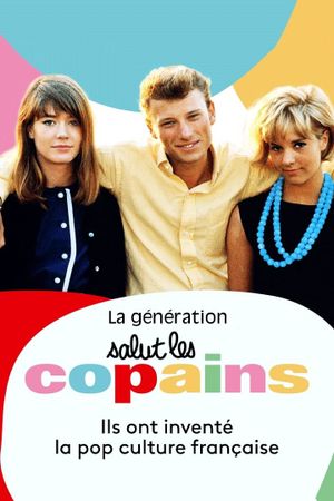 La Génération Salut les copains's poster