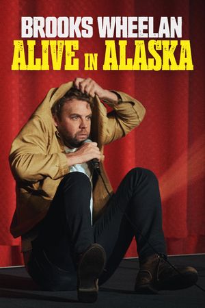 Brooks Wheelan: Alive in Alaska's poster