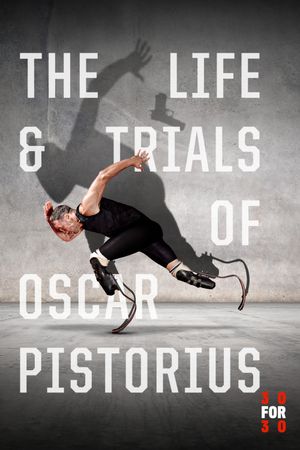 The Life and Trials of Oscar Pistorius's poster
