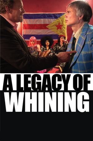 A Legacy of Whining's poster