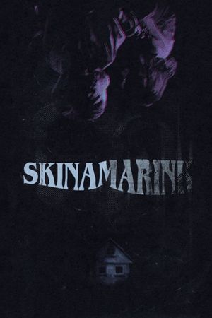 Skinamarink's poster