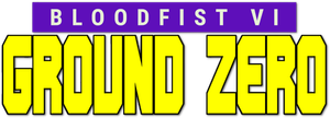 Bloodfist VI: Ground Zero's poster