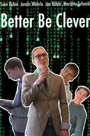 Better Be Clever's poster