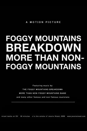 Foggy Mountains Breakdown More Than Non-Foggy Mountains's poster