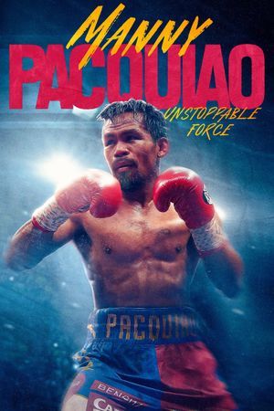 Manny Pacquiao: Unstoppable Force's poster