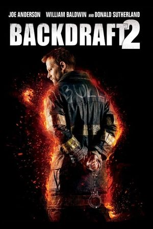 Backdraft 2's poster