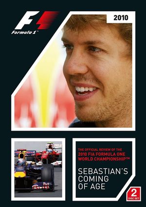 Sebastian's Coming Of Age: The Official Review Of The 2010 FIA Formula One World Championship's poster