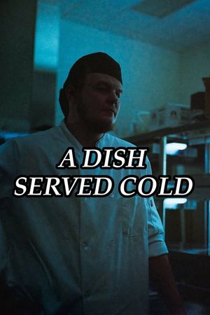 A Dish Best Served Cold's poster