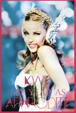 Kylie Minogue: My Year As Aphrodite's poster