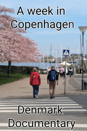 Denmark Documentary - A Week In Copenhagen's poster