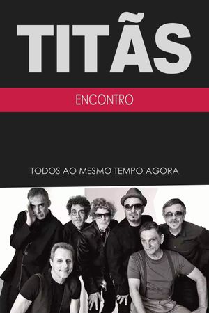 Titãs - Encontro's poster