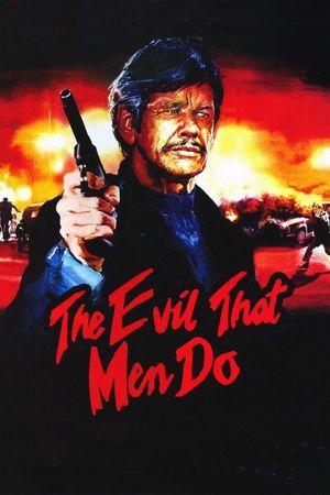 The Evil That Men Do's poster image