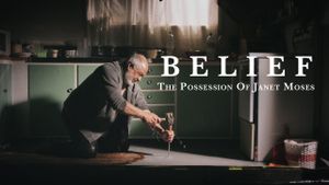 Belief: The Possession of Janet Moses's poster