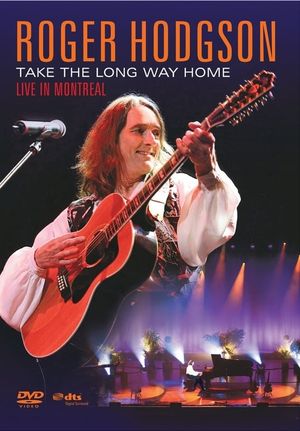 Roger Hodgson - Take the Long Way Home - Live in Montreal's poster