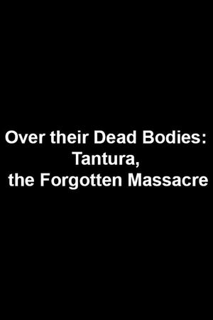 Over Their Dead Bodies: Tantura, the Forgotten Massacre's poster