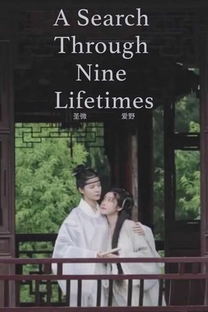 A Search Through Nine Lifetimes's poster