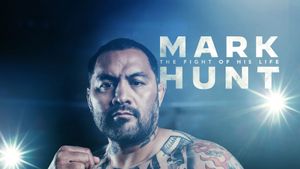 Mark Hunt: The Fight of His Life's poster