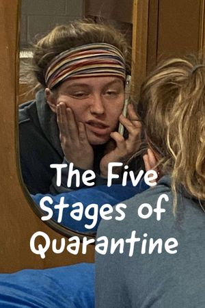 The Five Stages of Quarantine's poster
