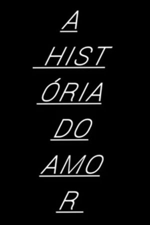 A História do Amor's poster