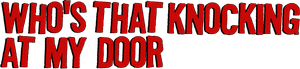 Who's That Knocking at My Door's poster