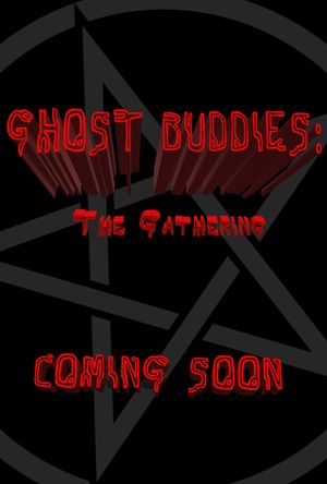 Ghost Buddies: The Gathering's poster