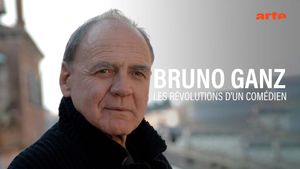 Bruno Ganz - The Longing Revolutionary's poster