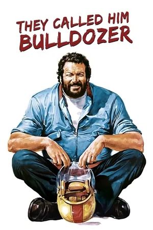 They Called Him Bulldozer's poster