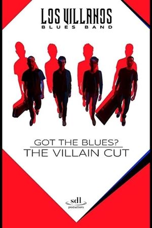 Got the Blues: The Villain Cut's poster