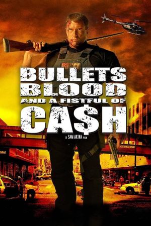 Bullets, Blood & a Fistful of Ca$h's poster
