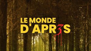Le monde d'après 3's poster