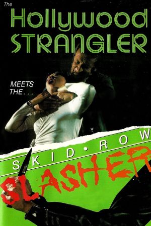 The Hollywood Strangler Meets the Skid Row Slasher's poster