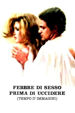 Febbre di sesso prima di uccidere's poster