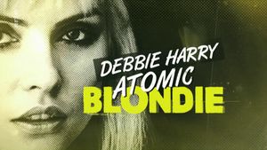 Debbie Harry: Atomic Blondie's poster