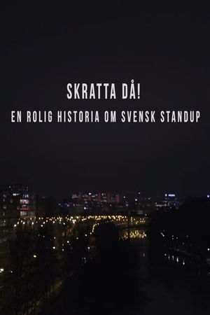 Skratta Då: En Rolig Historia Om Svensk Standup 's poster