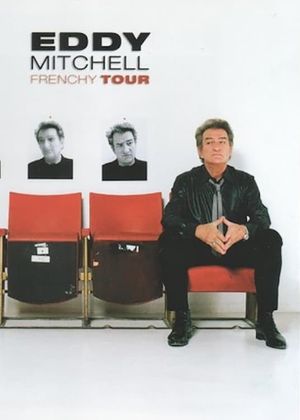 Eddy Mitchell : Frenchy Tour's poster