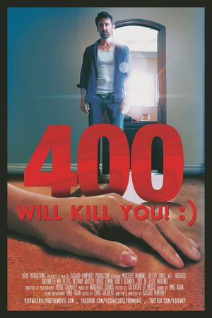 400 Will Kill You! :)'s poster