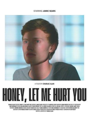 Honey, Let Me Hurt You's poster