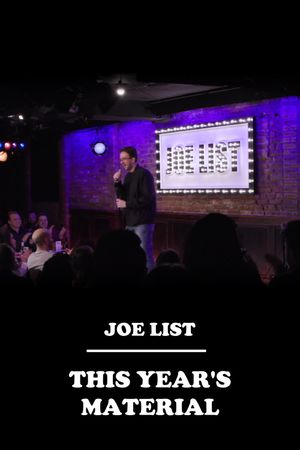 Joe List: This Year's Material's poster