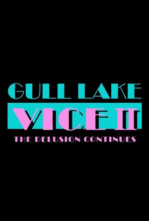 Gull Lake Vice II: The Delusion Continues's poster