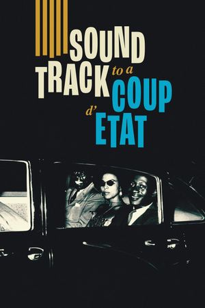 Soundtrack to a Coup d'Etat's poster